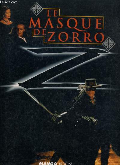 LE MASQUE DE ZORRO.