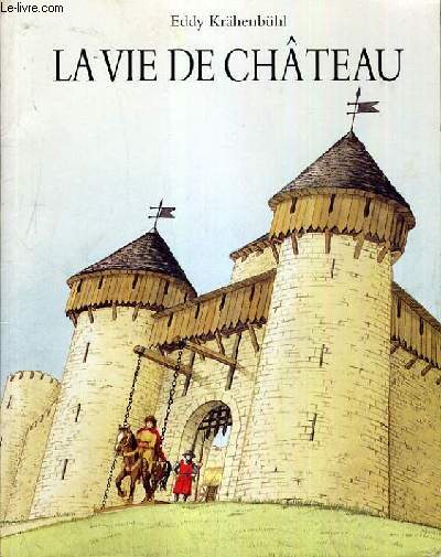 LA VIE DE CHATEAU.