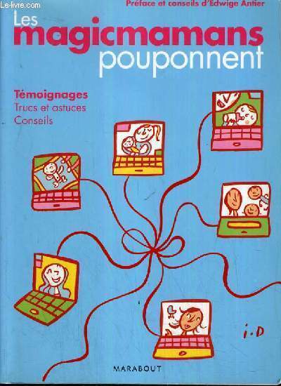 LES MAGICMAMANS POUPONNENT - TEMOIGNAGES TRUC ET ASTUCES CONSEILS.