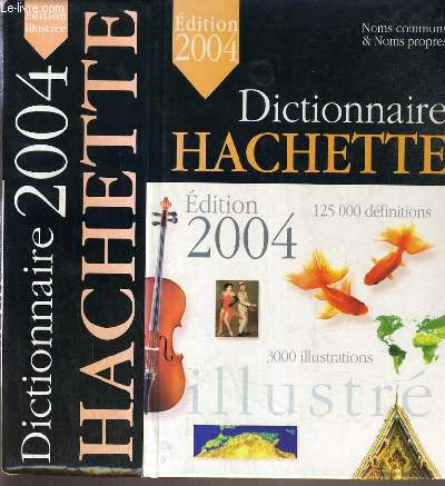 DICTIONNAIRE HACHETTE - NOMS COMMUNS & NOMS PROPRES - EDITION 2004.
