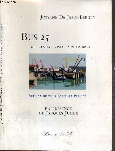 BUS 25 - POUR RENDRE VISITE AUX OMBRES.