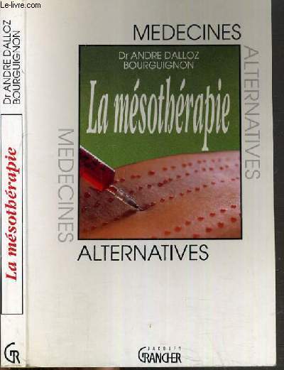 LA MESOTHERAPIE / COLLECTION MEDECINES ALTERNATIVES.