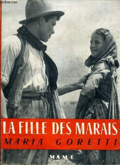 LA FILLE DES MARAIS- CIELO SULLA PALUDE / COLLECTION LE LIVRE-FILM - D'aprs le film d'AUGUSTO GENINA.