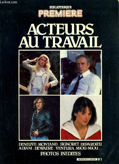 ACTEURS AU TRAVAIL N1 - DENEUVE, MONTAND, SIGNORET, DEPARDIEU, ADJANI, DEWAERE, VENTURA, MIOU-MIOU... PHOTOS INEDITES.