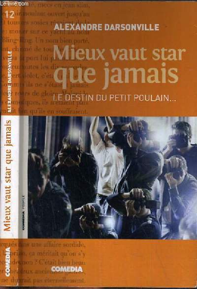 MEIUX VAUT STAR QUE JAMAIS - LE DESTIN DU PETIT POULAIN...