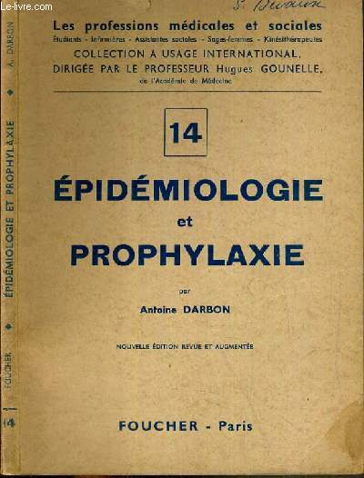 EPIDEMIOLOGIE ET PROPHYLAXIE N14/ COLLECTION LES PROFESSIONS MEDICALES ET SOCIALES.