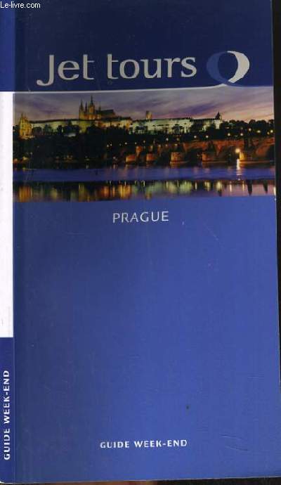 PRAGUE - GUIDE WEEK-END.