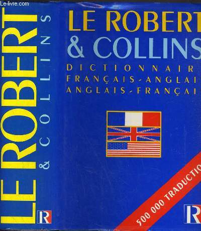 LE ROBERT & COLLINS - DICTIONNAIRE FRANCAIS-ANGLAIS / ANGLAIS-FRANCAIS.