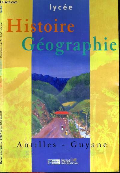 HISTOIRE / GEOGRAPHIE LYCEE -ANTILLES - GUYANE.