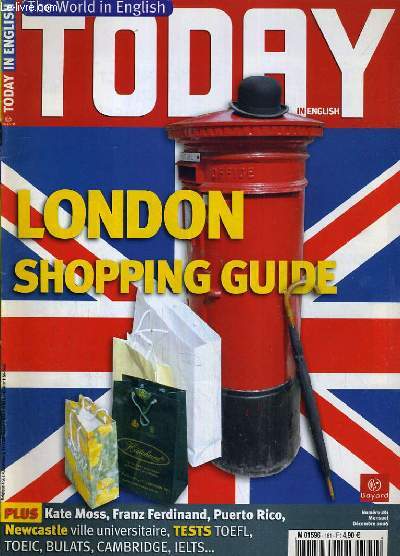 TODAY IN ENGLISH N81 - DECEMBRE 2006 - LONDON SHOPPING GUIDE / texte en anglais / franais.