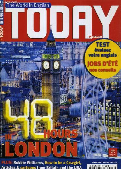 TODAY IN ENGLISH N186 - MAI 2007 - 48 HOURS IN LONDON / texte en anglais / franais.