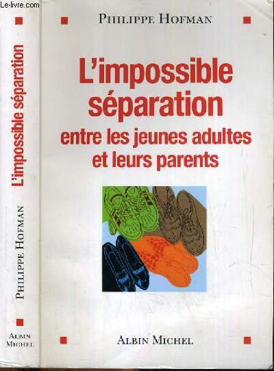 L'IMPOSSIBLE SEPARATION ENTRE LES JEUNES ADULTES ET LEURS PARENTS.