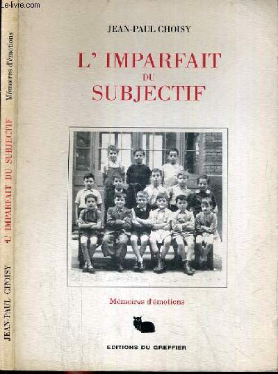 L'IMPARFAIT DU SUBJECTIF - MEMOIRES D'EMOTIONS + ENVOI DE L'AUTEUR