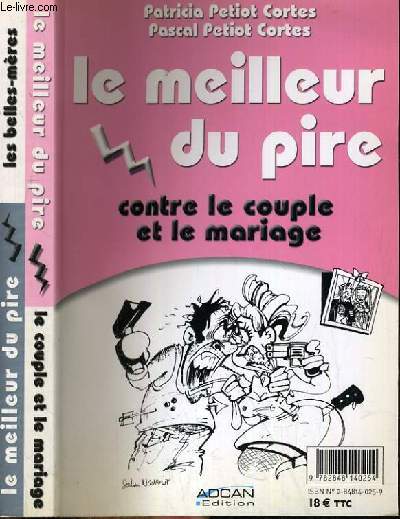 2 LIVRE EN 1 : LE MEILLEUR DU PIRE : CONTRE LES BELLES-MERES et CONTRE LE COUPLE ET LE MARIAGE.