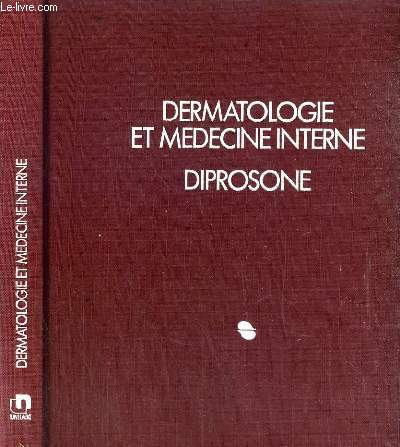 DERMATOLOGIE ET MEDECINE INTERNE DIPROSE.