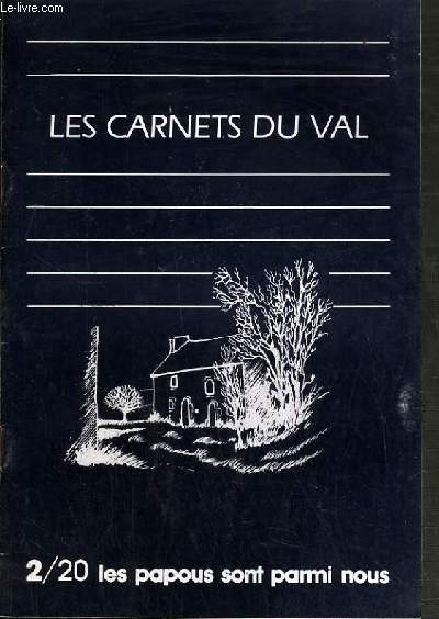 LES CARNETS DU VAL 2/20 LES PAPOUS SONT PARMI NOUS