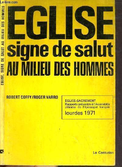 EGLISE SIGNE DE SALUT AU MILIEU DES HOMMES.