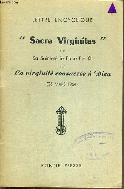 SACRA VIRGINITAS- LA VIRGINITE CONSACREE A DIEU (25 MARS 1954).