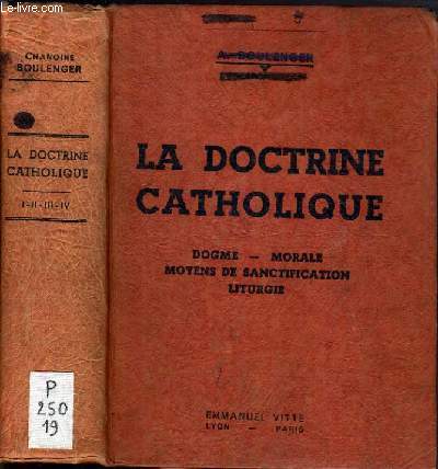 MANUEL D'INSTRUCTION RELIGIEUSE - LA DOCTRINE CATHOLIQUE - PREMIERE PARTIE LA DOGME (SYMBOLE DES APOTRES) - COURS SUPERIEUR.