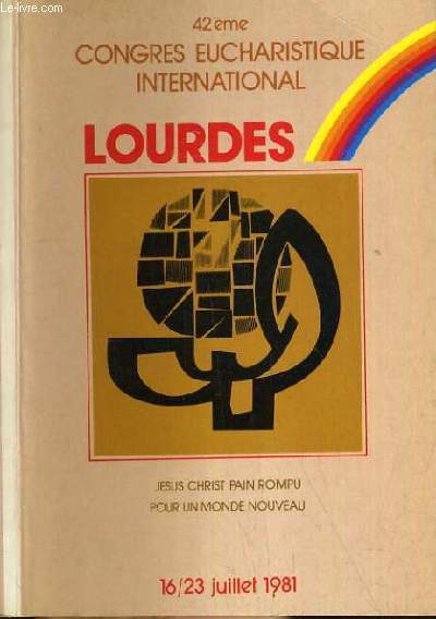 42 me CONGRES EUCHRISTIQUE INTERNATIONAL LOURDES 16/23 JUILLET 1981