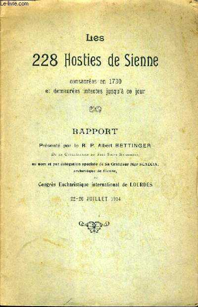 LES 228 HOSTIES DE SIENNE CONSACREES EN 1730 ET DEMEUREES INTACTES JUSQU'A CE JOUR.
