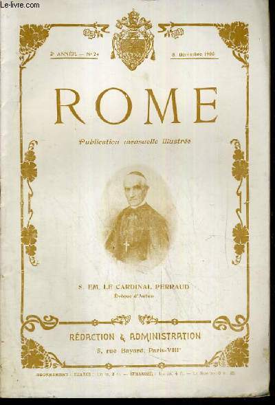 ROME N 24 - 8 DEC.1905 / SON EMINENCE LE CARDINAL PERRAUD - fourviere et le saint-sige, le pape et les guerisons de Lourdes, le directoire et le saint-sige, la dfense du saint-pre au snat, les diverses manires de crucifier les martyres ECT ....