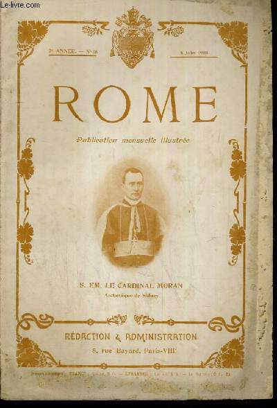 ROME N 18 - 8 JUIN 1905 / SON EMINENCE LE CARDINAL MORAN - le concordat de 1801, les pronotaires apostoliques, un tmoin de l'histoire: le colise, le saint-pre et l'institut catholique de paris, au congrs d'athnes.