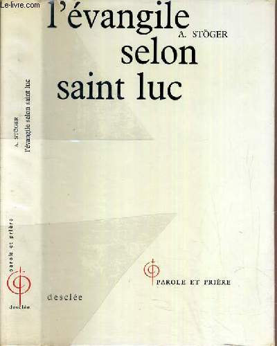 L'EVANGILE SELON SAINT LUC / COLLECTION PAROLE ET PRIERE.
