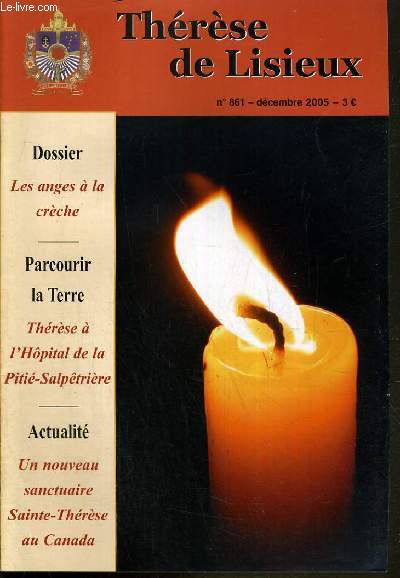 THERESE DE LISIEUX N861 - DECEMBRE 2005 / DOSSIER/ LES ANGES A LA CRECHE, PARCOURIR LA TERRE