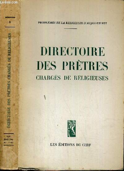 DIRECTOIRE DES PRETRES CHARGES DE RELIGIEUSES / COLLECTION PROBLEMES DE LA RELIGIEUSE D'AUJOURD'HUI.