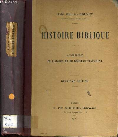 HISTOIRE BIBLIQUE - ABREGE DE L'ANCIEN ET DU NOUVEAU TESTAMENT.