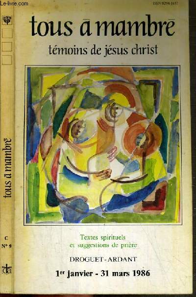 TOUS A MAMBRE - N9. TEMOINS DE JESUS-CHRIST / 1er JANVIER - 31 MARS 1986 - Tmoins du Salut, tmoins de l' Unit, tmoins de la Libert, tmoins de la Croix.