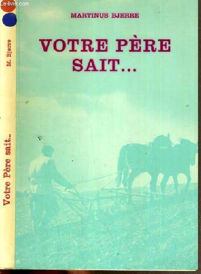 VOTRE PERE SAIT...