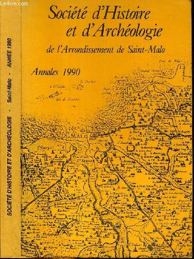 SOCIETE D'HISTOIRE ET D'ARCHEOLOGIE DE L'ARRONDISSEMENT DE SAINT-MALO - ANNALES 1990.