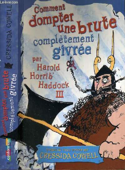 COMMENT DOMPTER UNE BRUTE COMPLETEMENT GIVREE.
