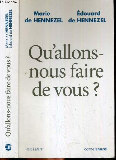 QU'ALLONS-NOUS FAIRE DE VOUS ?