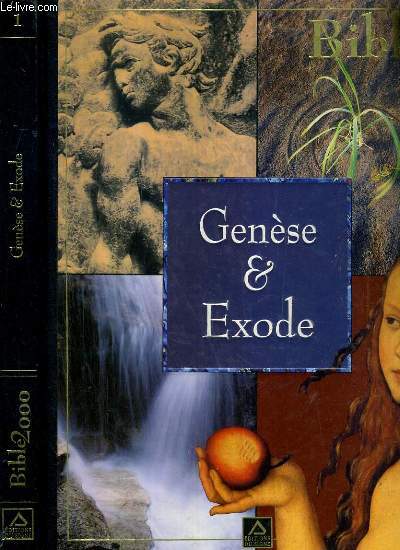 GENESE & EXODE / COLLECTION BIBLE 2000.