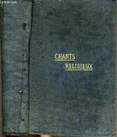 CHANTS RELIGIEUX A L'USAGE DES MAISONS D'EDUCATION DES COMMUNAUTES ET DES PAROISSES / 2 photo disponibles.