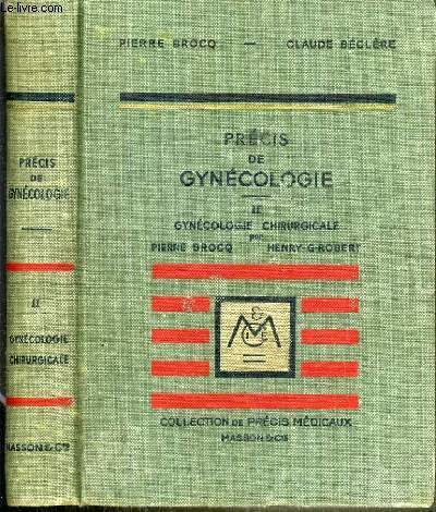 PRECIS DE GYNECOLOGIE - TOME II - GYNECOLOGIE CHIRURGICALE.