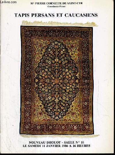 CATALOGUE DE VENTE AUX ENCHERES - NOUVEAU DROUOT - TAPIS CAUCASIENS ET PERSANS - SALLE 10 - 11 JANVIER 1986.