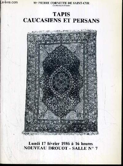 CATALOGUE DE VENTE AUX ENCHERES - NOUVEAU DROUOT -TAPIS CAUCASIENS ET PERSANS - SALLE 7 - 17 FEVRIER 1986.