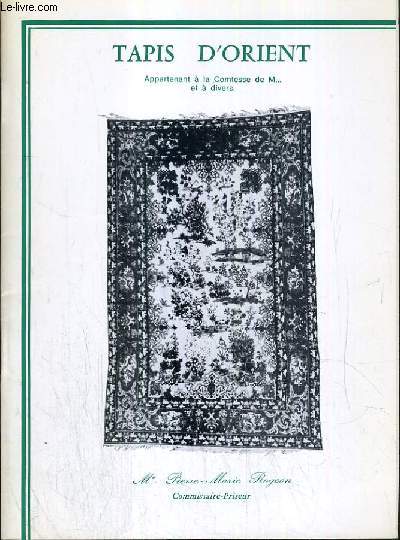 CATALOGUE DE VENTE AUX ENCHERES - NOUVEAU DROUOT - TAPIS D'ORIENT APPARTEMENT A LA COMTESSE DE M...ET A DIVERS - SALLE 7 - 22 JUIN 1984.