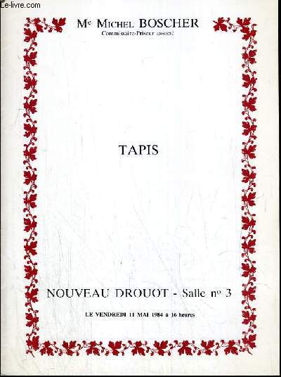 CATALOGUE DE VENTE AUX ENCHERES - NOUVEAU DROUOT - TAPIS - SALLE 3 - 11 MAI 1984.