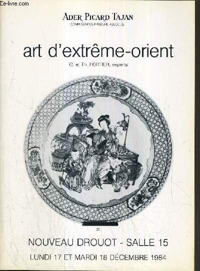 CATALOGUE DE VENTE AUX ENCHERES - NOUVEAU DROUOT - D'ART D'EXTREME-ORIENT - SALLE 15 - 17 et 18 DECEMBRE 1984.