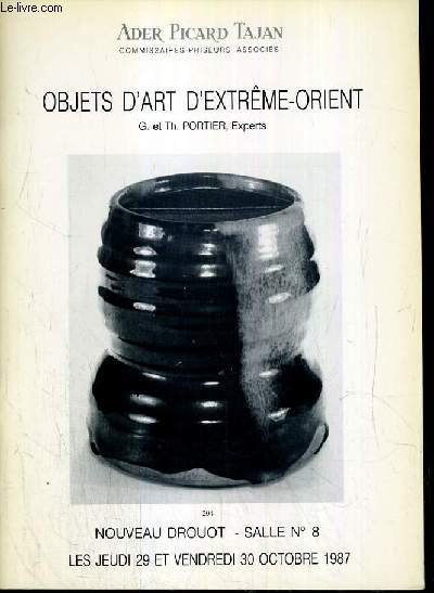 CATALOGUE DE VENTE AUX ENCHERES - NOUVEAU DROUOT - OBJETS D'ART D'EXTREME-ORIENT - SALLE 8 -29 et 30 OCTOBRE 1987.