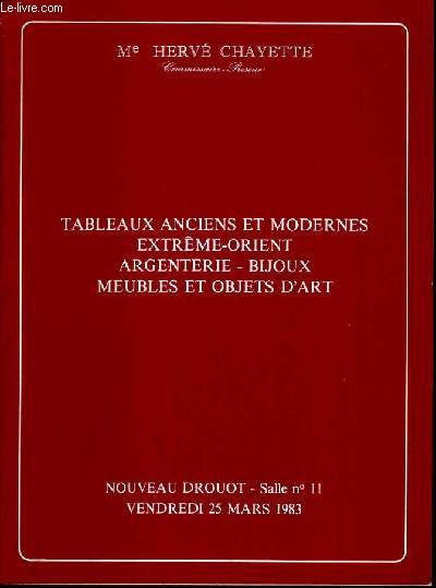 CATALOGUE DE VENTE AUX ENCHERES - NOUVEAU DROUOT - TABLEAUX ANCIENS ET MODERNES - EXTREME-ORIENT - ARGENTERIE - BIJOUX - MEUBLES ET OBJETS D'ART - SALLE 11 - 25 MARS 1983.