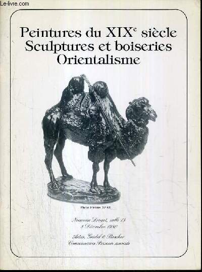 CATALOGUE DE VENTE AUX ENCHERES - NOUVEAU DROUOT - PEINTURES DU XIXe SIECLE - SCULPTURES ET BOISERIES ORIENTALES - SALLE 12 - 8 DECEMBRE 1980.