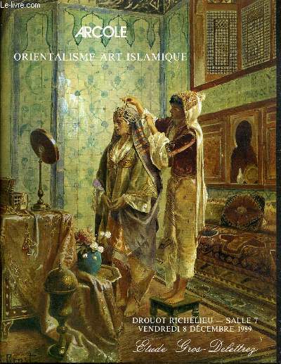 CATALOGUE DE VENTE AUX ENCHERES - DROUOT RICHELIEU - ORIENTALISME ART ISLAMIQUE - SALLE 7 - 8 DECEMBRE 1989.