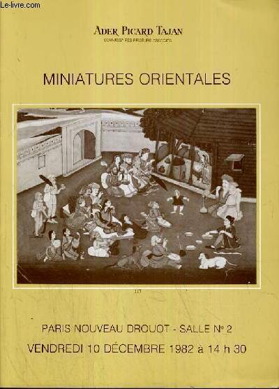 CATALOGUE DE VENTE AUX ENCHERES - NOUVEAU DROUOT - MINIATURES ORIENTALES - SALLE 2 - 10 DECEMBRE 1982.