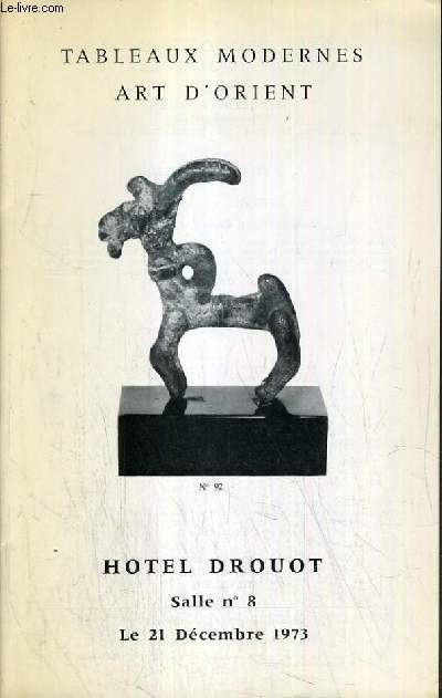 CATALOGUE DE VENTE AUX ENCHERES - HOTEL DROUOT - TABLEAUX MODERNES - ART D'ORIENT - SALLE 8 - 21 DECEMBRE 1973.